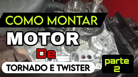 COMO MONTAR MOTOR DE TORNADO E TWISTER Parte 2 Motos Tornado