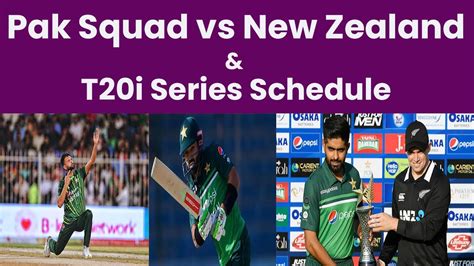 Pakistan Squad For Nz Series Pak Vs Nz T20 Series Youtube