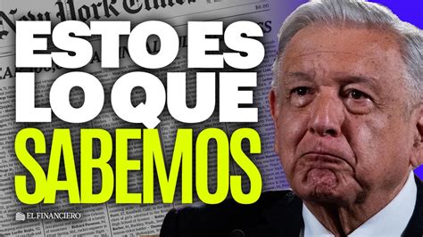 Nyt Investiga Supuestos Pagos Del Narco A Campaña De Amlo Youtube