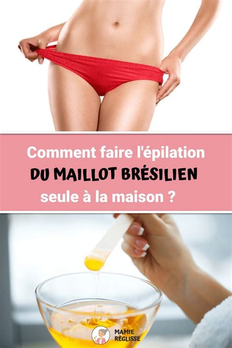 Comment faire l épilation du maillot brésilien seule à la maison La