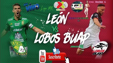 León vs Lobos BUAP en vivo Liga MX Apertura Jornada 10 en vivo YouTube