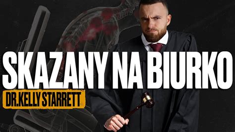 Skazany Na Biurko Kelly Starrett I Czyli Jak Poprawnie Siedzie