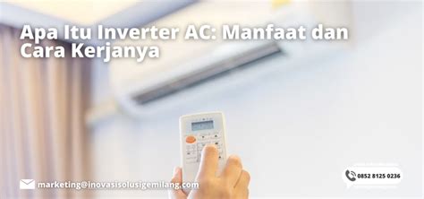 Apa Itu Inverter AC Manfaat Dan Cara Kerjanya Inovasi Solusi Gemilang