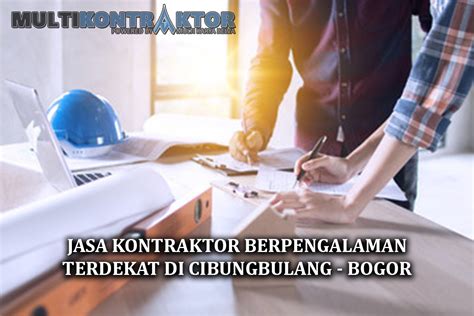 Jasa Bangun Dan Renovasi Rumah Cibungbulang Terdekat