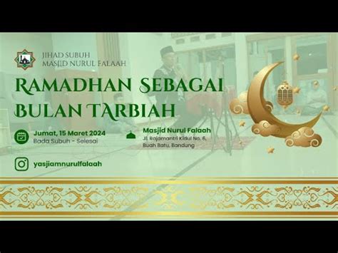 Kajian Subuh Ramadhan Masjid Nurul Falaah Ramadhan Sebagai Bulan