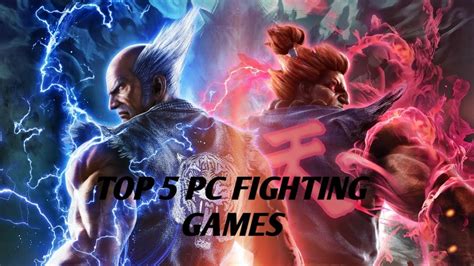 TOP 5 FIGHTING GAMES FOR PC YouTube