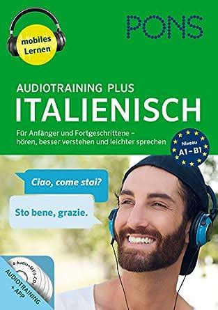 Pons Audiotraining Plus Italienisch F R Anf Nger Und Fortgeschrittene