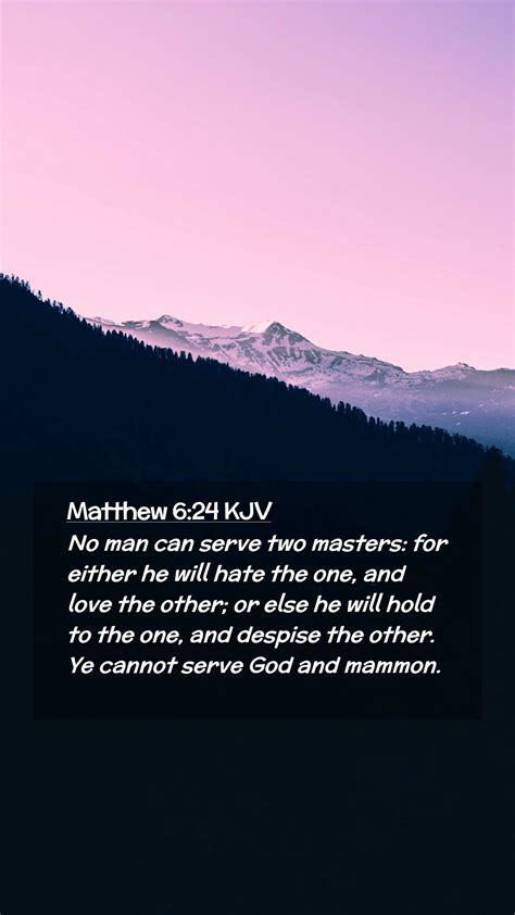 Matthew 6:24 KJV Mobile Phone Wallpaper - No man can serve two masters ...