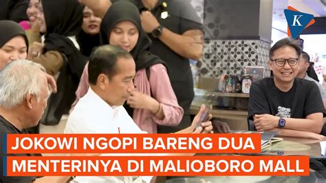 Momen Jokowi Ngopi Bareng Menteri Basuki Dan Menkes Budi Di Malioboro