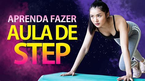 Aula De Step A Melhor Para Iniciantes Aquecimento Alongamento