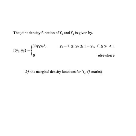 Solved The Joint Density Function Of Y1 And Y2 Is Given By