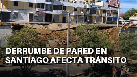 Derrumbe De Pared Afecta Tránsito En Avenida Las Carreras En Santiago