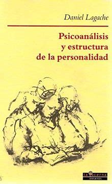 Libro Psicoan Lisis Y Estructura De La Personalidad De Daniel Lagache