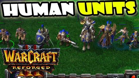 Warcraft 3 Reforged All Human Units And Buildings Youtube