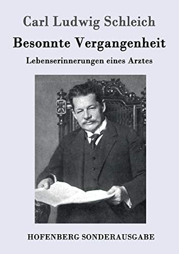 Besonnte Vergangenheit Lebenserinnerungen Eines Arztes Schleich