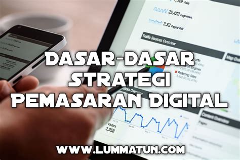 Dasar Dasar Strategi Pemasaran Digital Lummatun By Kang Mursi