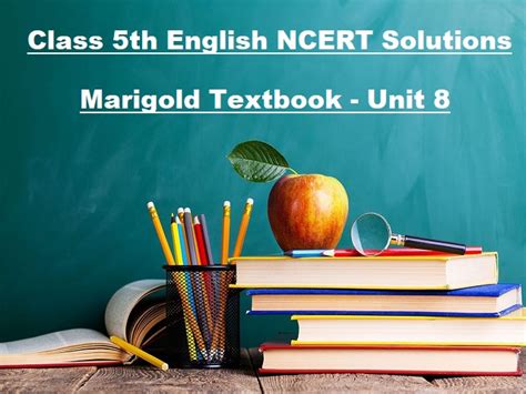 NCERT Solutions For Class 5 English Marigold Textbook Unit 8