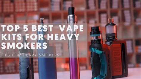 Top Best Vape Kits For Heavy Smokers In Youtube