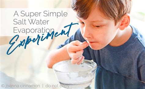 A Super Simple Salt Water Evaporation Experiment - Joanna Cinnamon