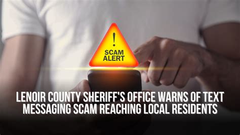 Lenoir County Sheriffs Office Warns Of Text Messaging Scam Reaching