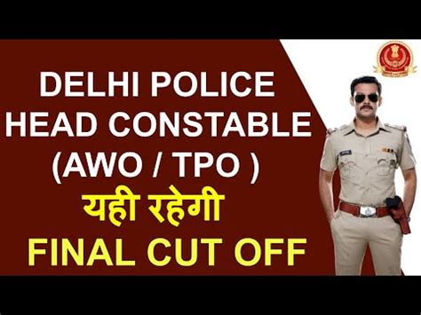 Final Cut Off Delhi Police Head Constable Awo Tpo Cut Off