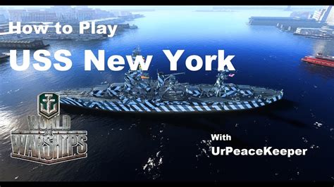 How To Play The Uss New York In World Of Warships Redux Youtube