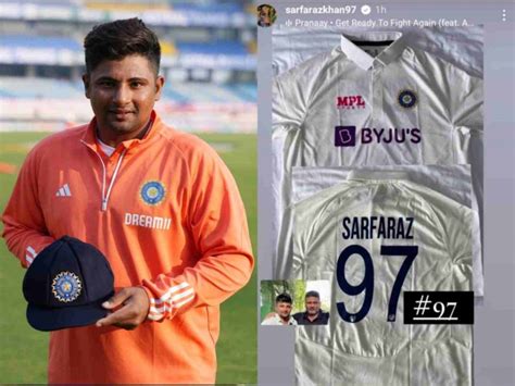 Sarfaraz Khan S Inspiring Tale The Story Behind His Jersey Number 97