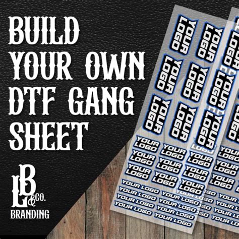 Build Your Own Dtf Gang Sheets Lb And Co Branding