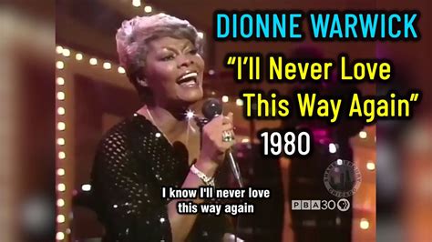 Dionne Warwick I Ll Never Love This Way Again Live On Tv Full Hd