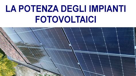 Impianti Fotovoltaici La Potenza Nominale E L Energia Erogata YouTube