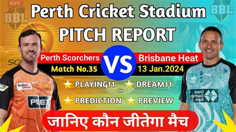 PRS VS BRH BBL 2024 35th Match Prediction Perth Scorchers Vs Brisbane