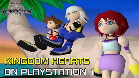 Kingdom Hearts On The Playstation 1 Youtube