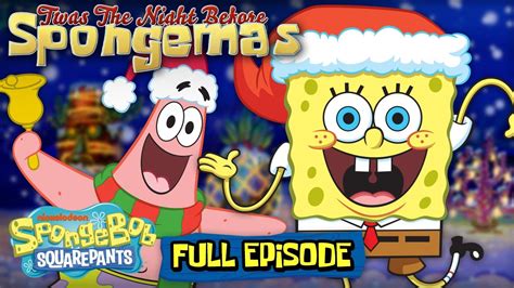 Twas The Night Before Spongemas Full Episode Spongebob Christmas