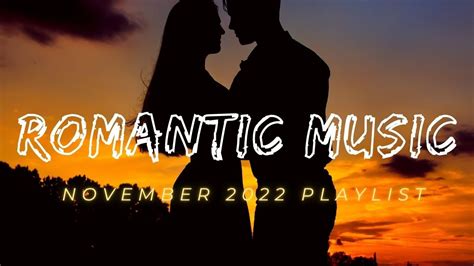 Romantic Music For Love Relaxing Romantic Music Romantic Mashup 2022