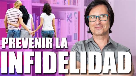 Como Prevenir La Infidelidad En La Pareja El Secreto De La Fidelidad