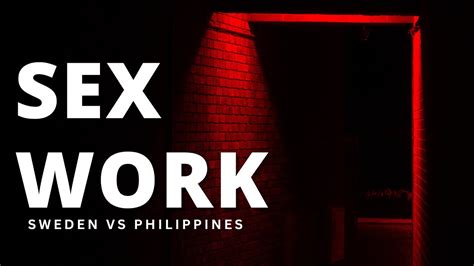 The Experiences Of Sex Workers In Sweden And The Philippines LSE