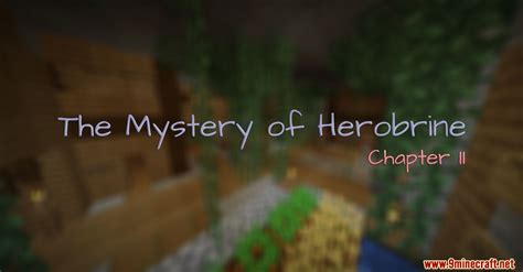 The Mystery Of Herobrine Chapter II Map 1 16 3 For Minecraft Mc Mod Net