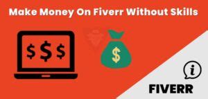 How To Make Money On Fiverr Without Skills 8 Best Ways