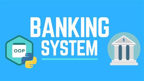 How To Create A Banking System Using Object Oriented Programming In