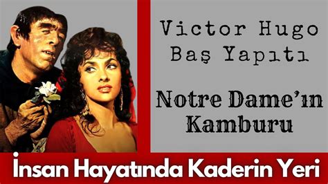 Notre Dame N Kamburu Victor Hugo Ba Yap T Nsan Hayat Nda Kaderin