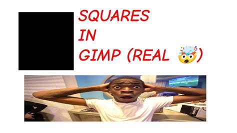 Uhm You Can T Draw Squares In Gimp Drawing A Square In Gimp