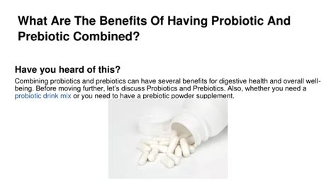 Ppt What Are The Benefits Of Having Probiotic And Prebiotic Combined Powerpoint Presentation