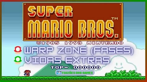 Todas Warps Zones E Vidas Ilimitadas Super Mario 1 YouTube