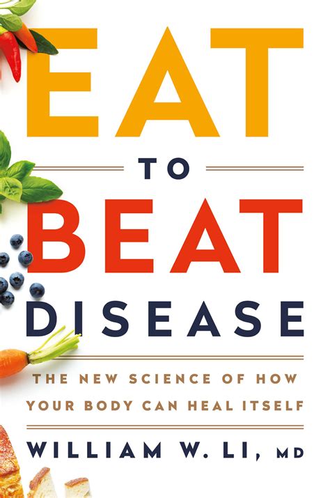 Eat To Beat Disease The New Science Of How Your Body Can Heal Itself