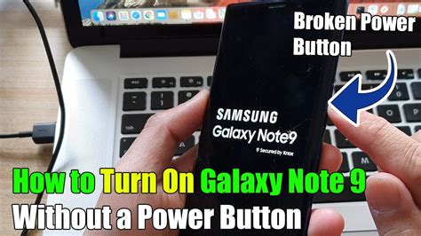 How To Turn On Galaxy Note 9 Without A Power Button Broken Button Youtube