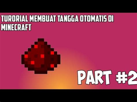 Tutorial Membuat Tangga Redstone Otomatis Minecraft Tutorial Youtube