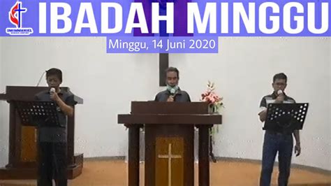 Bagian 1 Ibadah Minggu Minggu 14 Juni 2020 Youtube