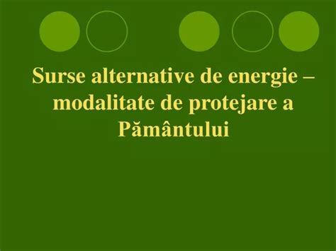 Ppt Surse Alternative De Energie Modalitate De Protejare A Pământului Powerpoint