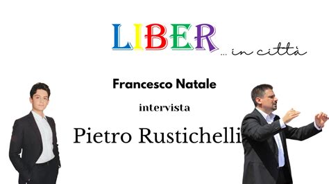 Francesco Natale Intervista Pietro Rustichelli La Banda Liber In