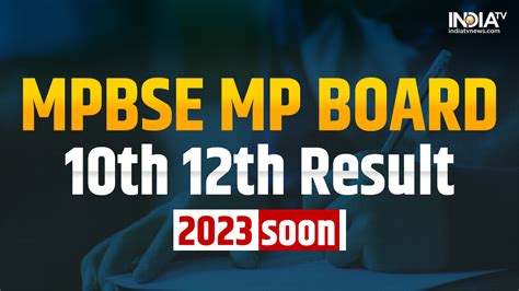 Mp Board 10th 12th Result 2023 When Will Mpse Class 10th 12th Result